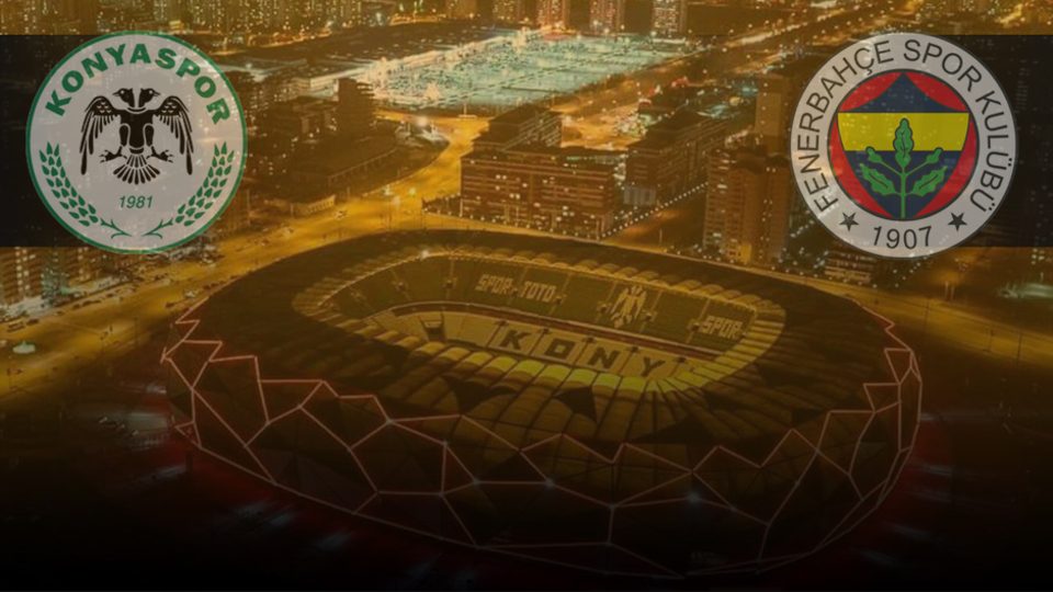 Konyaspor - Fenerbahçe maçı saat kaçta?