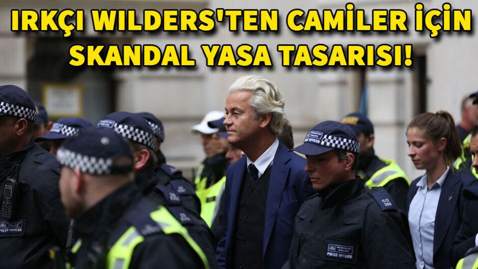 Irkçı Wilders'ten skandal yasa tasarısı: Camiler kapansın