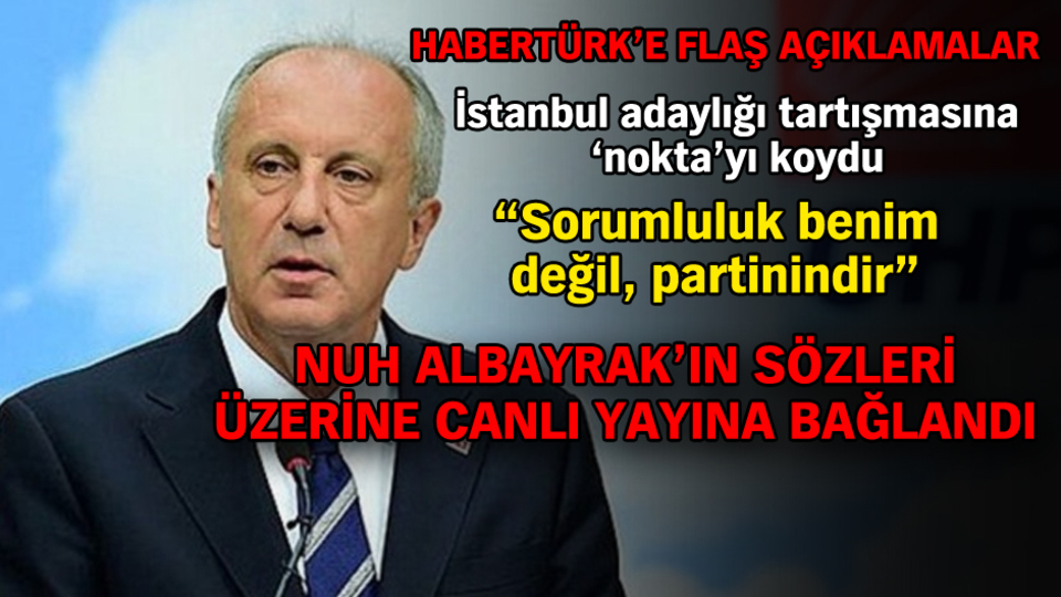 Muharrem İnce Habertürk TV canlı yayınına bağlandı!