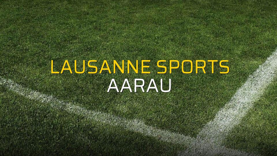 Lausanne Sports - Aarau maçı rakamları