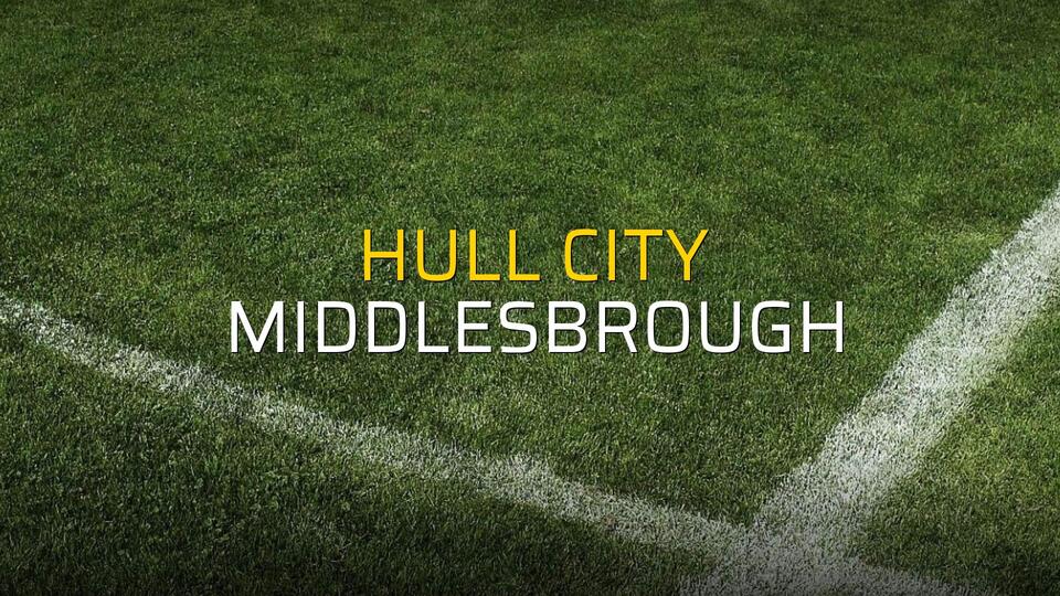 Hull City - Middlesbrough sahaya çıkıyor