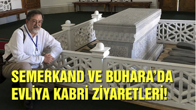 Semerkand ve Buhara'da evliya kabri ziyaretleri!