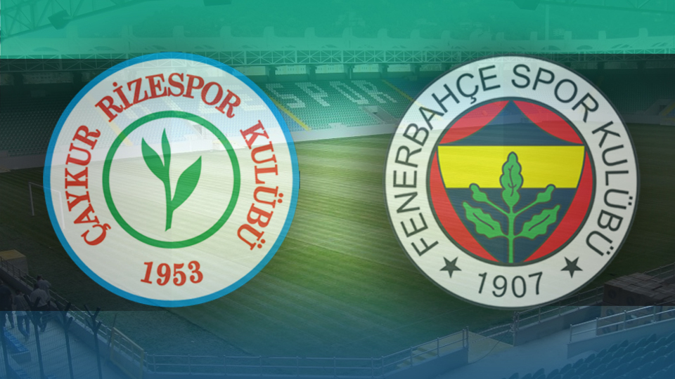 Rizespor Fenerbahçe maçı saat kaçta?