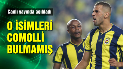 O isimleri Comolli bulmamış!