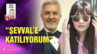"Şevval'e katılıyorum"