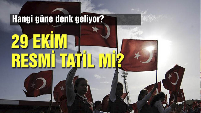 29 Ekim tatil mi?