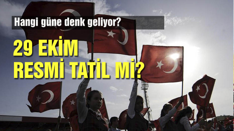 29 Ekim tatil mi?