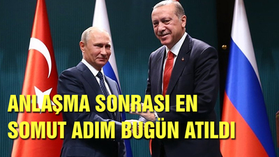 Anlaşma sonrası en somut adım bugün atıldı!