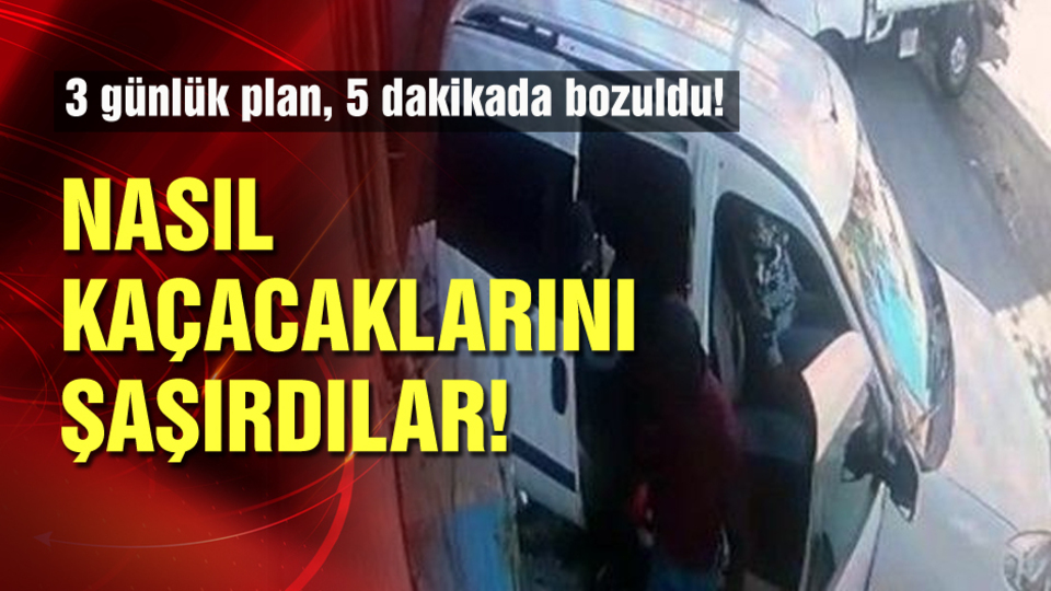 Nasıl kaçacaklarını şaşırdılar!