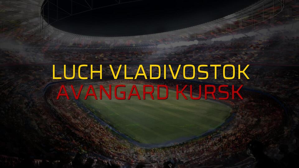 Luch Vladivostok: 1 - Avangard Kursk: 0 (Maç sonucu)