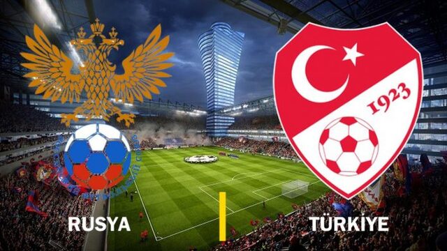 Rusya Türkiye maçı ne zaman, saat kaçta?
