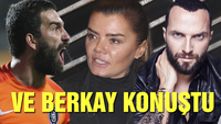 Ve Berkay konuştu