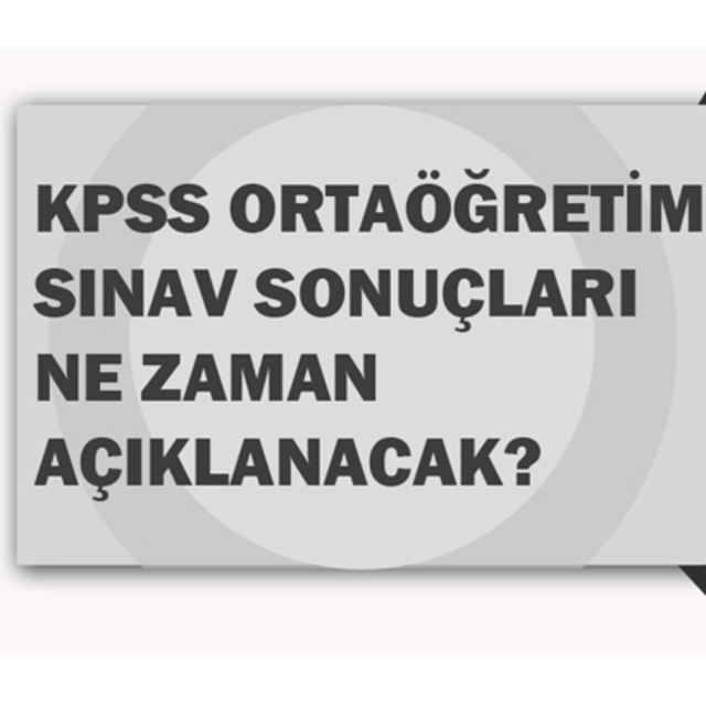 KPSS Ortaöğretim sonuçları ne zaman açıklanacak?