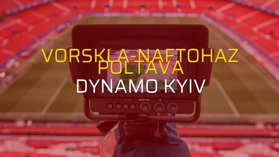 Vorskla-Naftohaz Poltava: 0 - Dynamo Kyiv: 1 (Maç sona erdi)