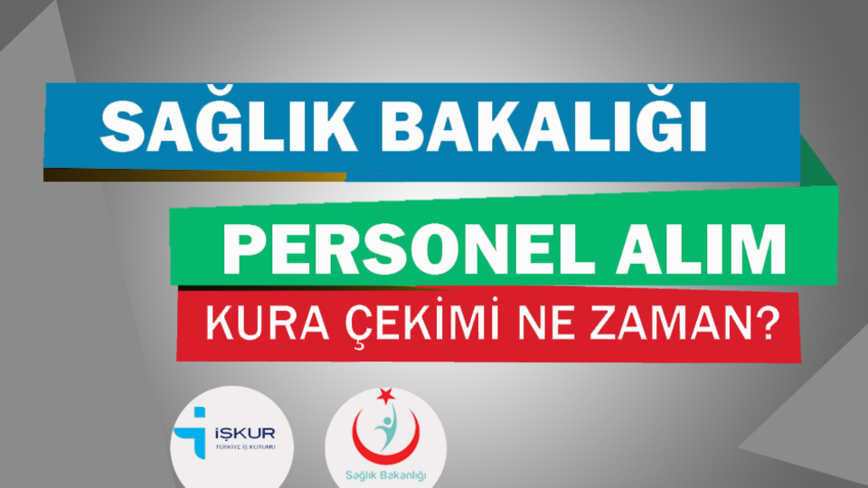Sağlık Bakanlığı personel alımı kura çekimi ne zaman?