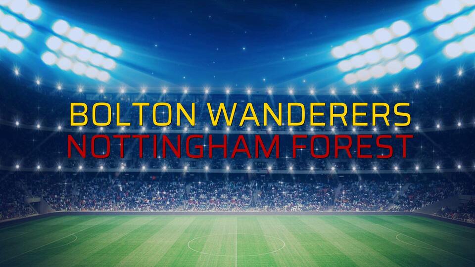 Bolton Wanderers: 0 - Nottingham Forest: 0