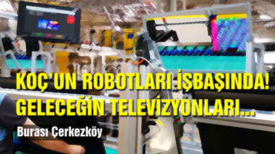Koç'un robotları işbaşında