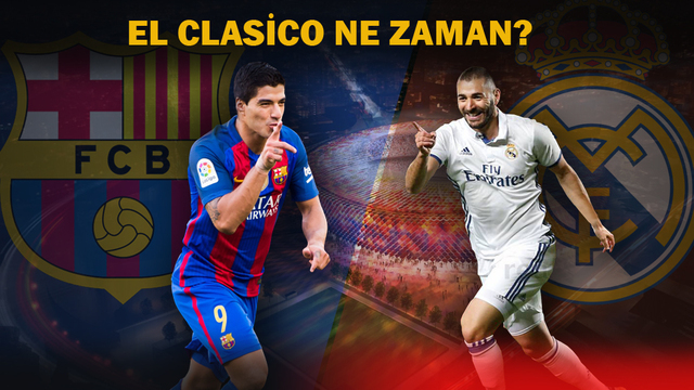 El Clasico ne zaman?