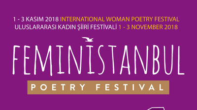 Uluslararası Kadın Şiir Festivali'nin üçüncüsü İstanbul'da düzenleniyor