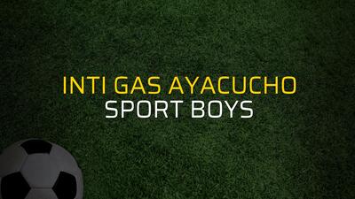Inti Gas Ayacucho - Sport Boys maçı ne zaman?