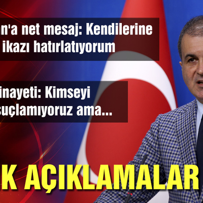 Ömer Çelik'ten Yunanistan'a ikaz: Gereken cevabı veririz