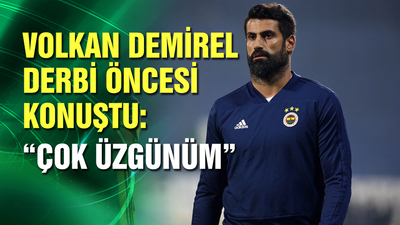 Volkan Demirel'den derbi açıklaması