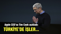 Apple CEO’sundan Türkiye açıklaması