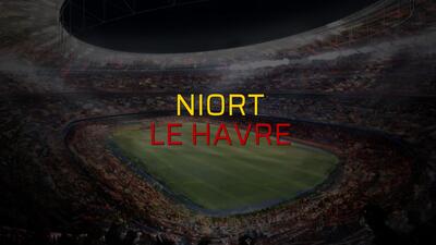 Niort - Le Havre maçı ne zaman?