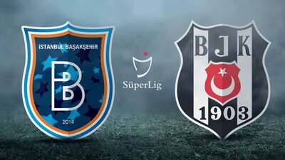Medipol Başakşehir - Beşiktaş ne zaman?