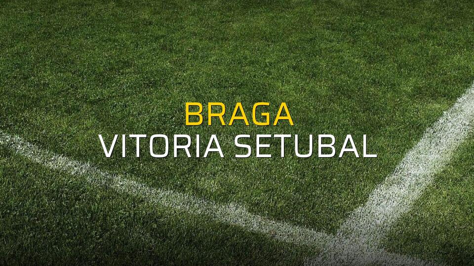Braga - Vitoria Setubal maçı heyecanı