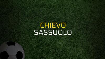 Chievo - Sassuolo maç önü