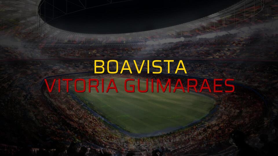 Maç sona erdi: Boavista: 0 - Vitoria Guimaraes:0