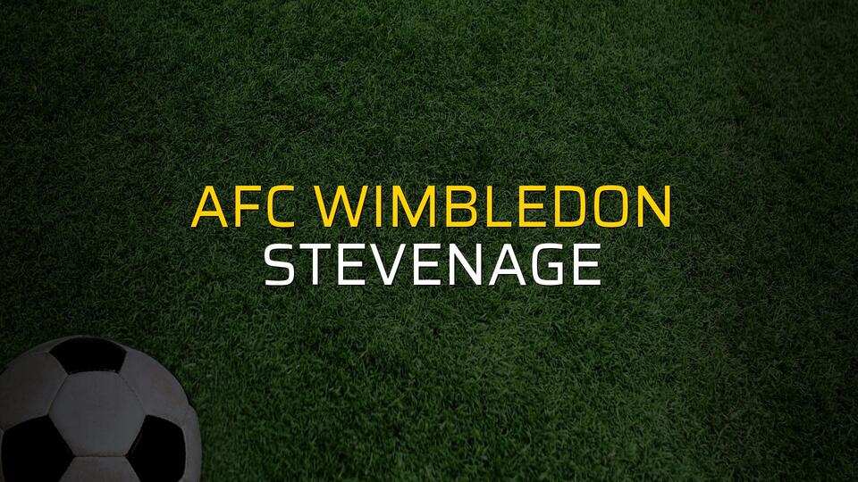 AFC Wimbledon - Stevenage karşılaşma önü