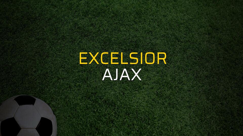 Excelsior - Ajax karşılaşma önü