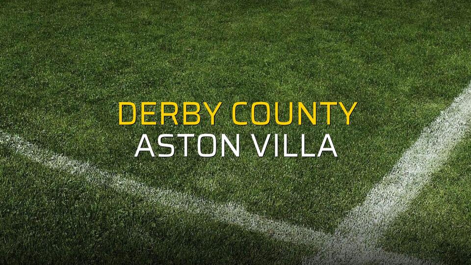 Maç sona erdi: Derby County: 0 - Aston Villa:0