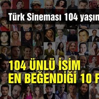 Türk 104 ünlü isim en beğendiği 10 filmi açıkladı! İşte zirvedeki yapım...