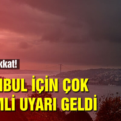 Yarına dikkat! İstanbul için çok önemli uyarı geldi