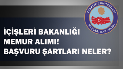 İçişleri Bakanlığı Memur alımı!