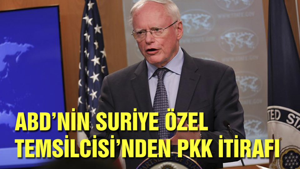 ABD'nin Suriye Özel Temsilcisi'nden PKK itirafı