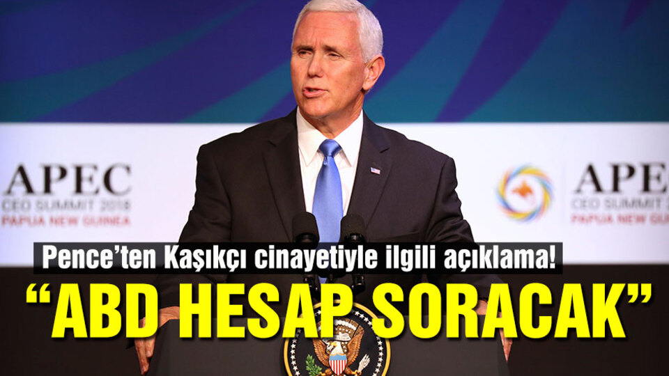 Pence: ABD, Kaşıkçı cinayetinin sorumlularından hesap soracak