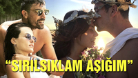 "Sırılsıklam aşığım"