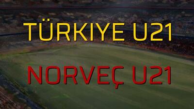 Türkiye U21 - Norveç U21 sahaya çıkıyor