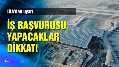 İstanbul Havalimanı'nda iş ilanları ile dolandırıcılık uyarısı