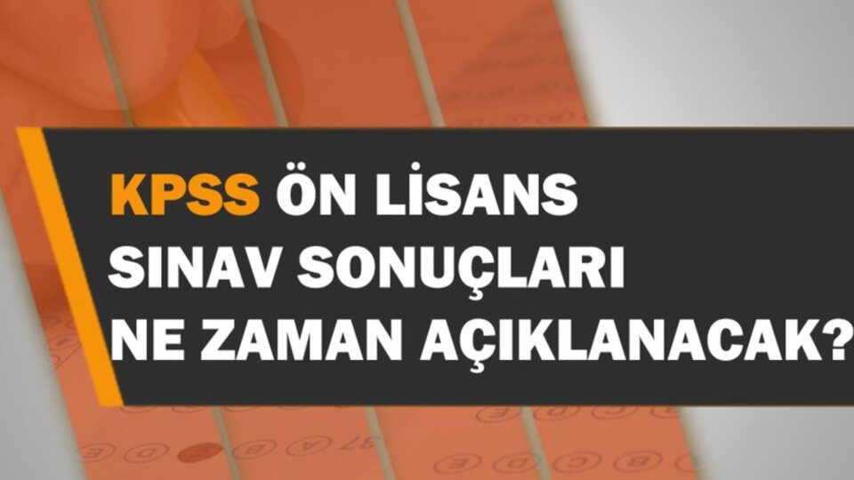 KPSS Ön Lisans sonuçları ne zaman açıklanacak?