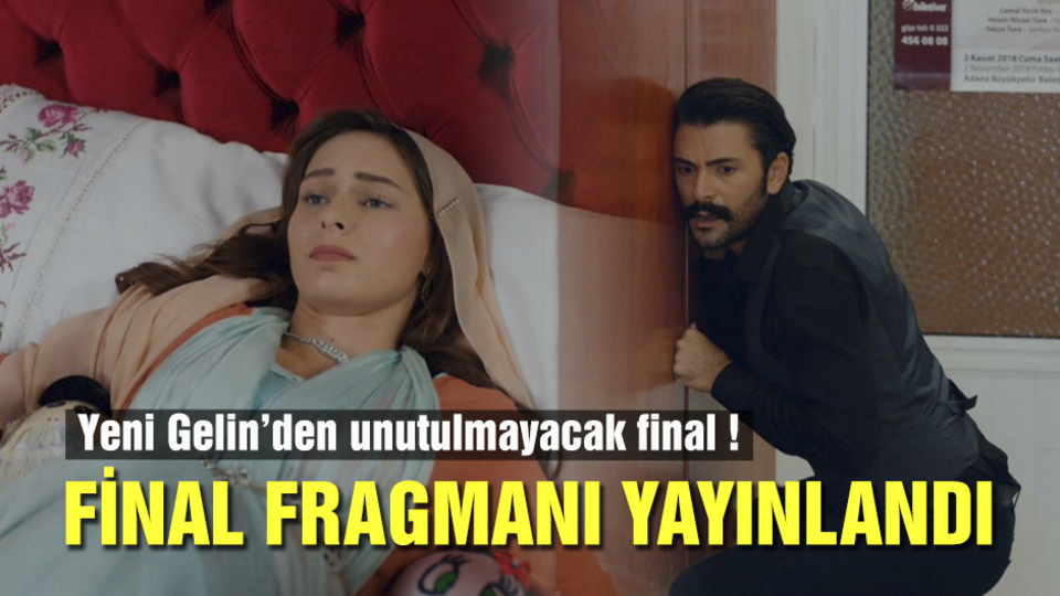 Yeni Gelin büyük finaline hazır olun!