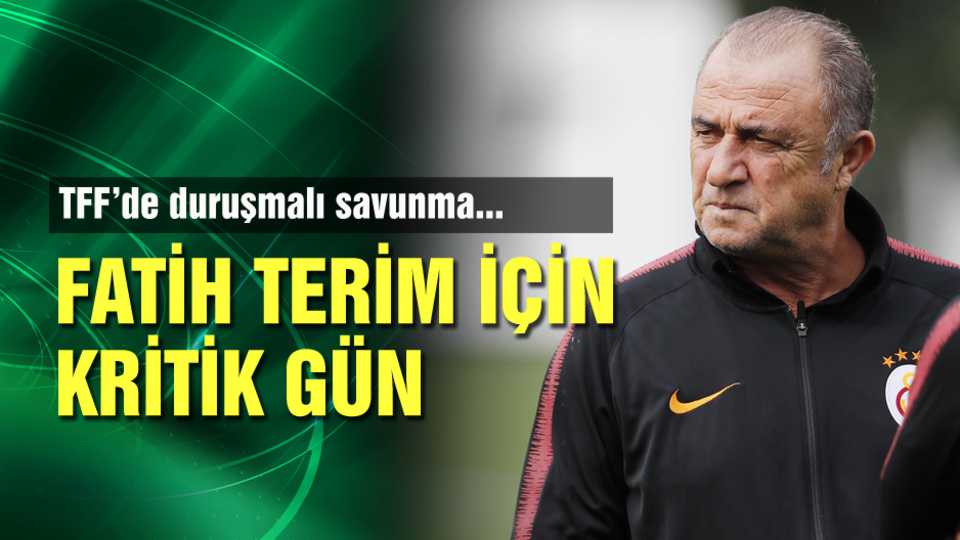 Fatih Terim için kritik gün