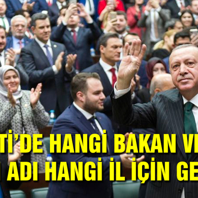 AK Parti'de hangi bakan ve vekilin adı hangi il için geçiyor?