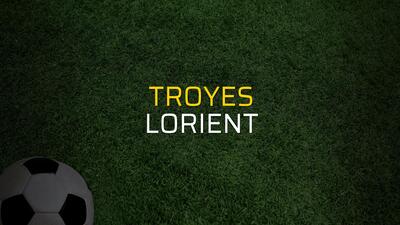 Troyes - Lorient rakamlar