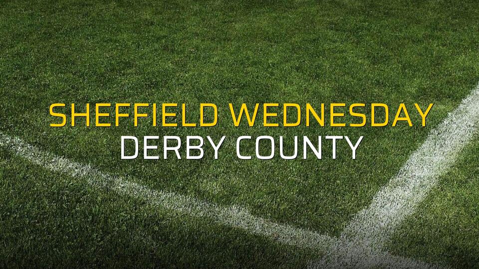 Sheffield Wednesday: 1 - Derby County: 2 (Maç sonucu)