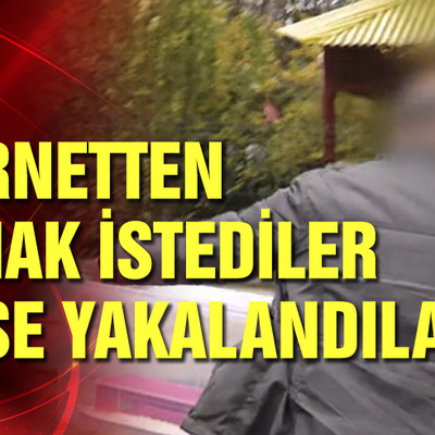 İnternetten satmak istediler, polise yakalandılar
